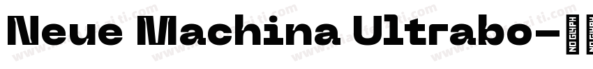 Neue Machina Ultrabo字体转换